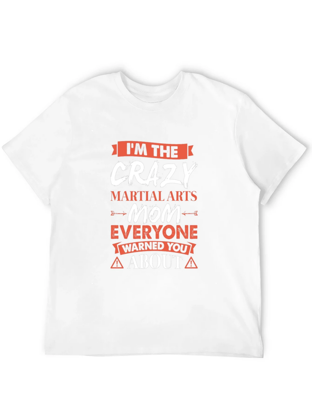 Crazy Martial Arts Mom T-Shirt