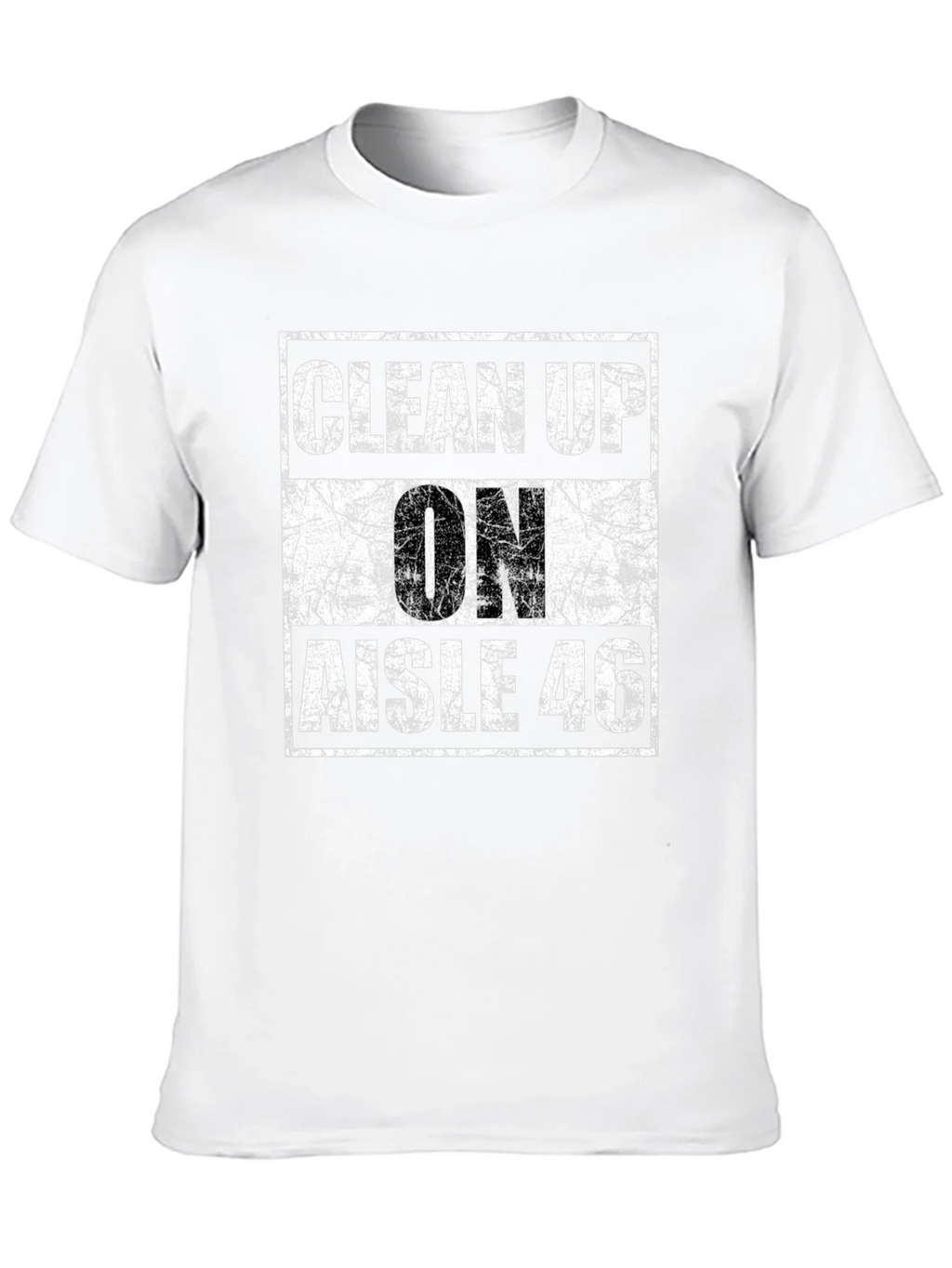 Clean Up On Aisle 46 Graphic T-Shirt
