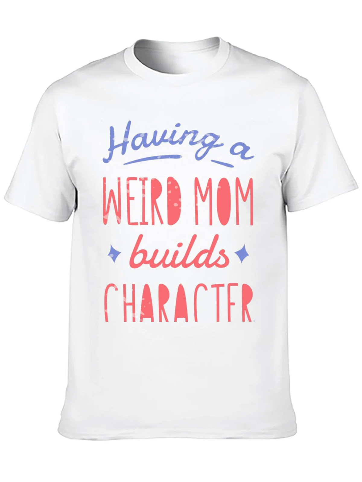 Weird Mom Builds Character Graphic Tee
