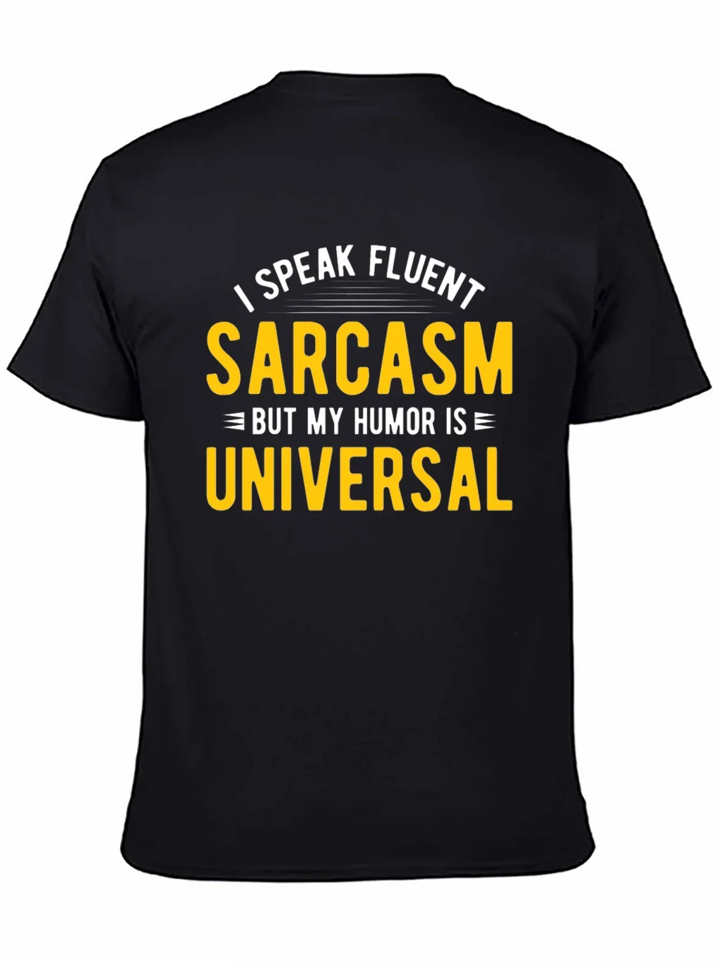 Fluent Sarcasm Humor Universal Black T-Shirt