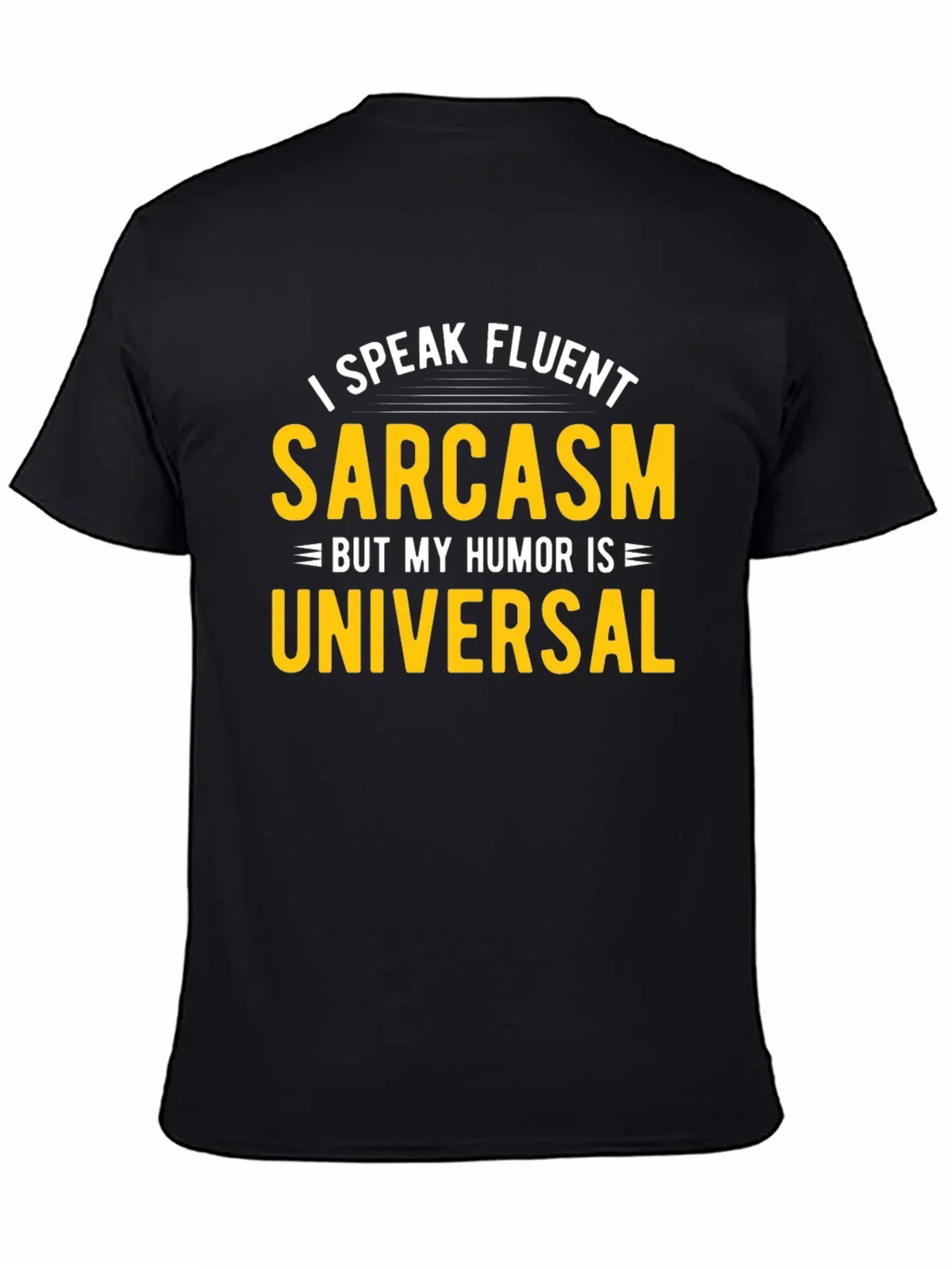 Fluent Sarcasm Humor Universal Black T-Shirt
