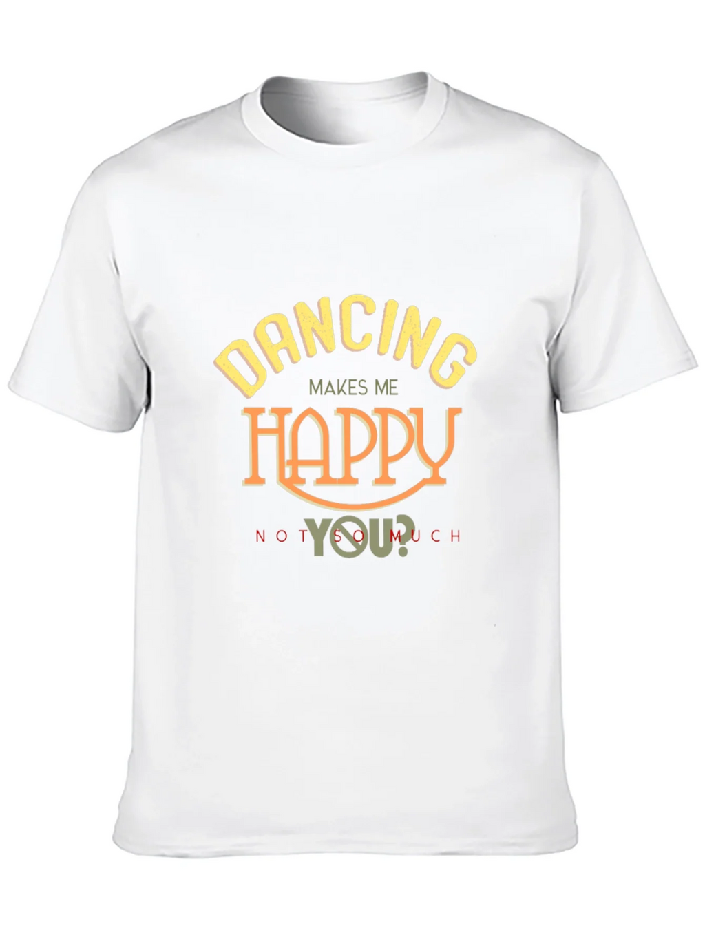 Dancing Makes Me Happy T-Shirt