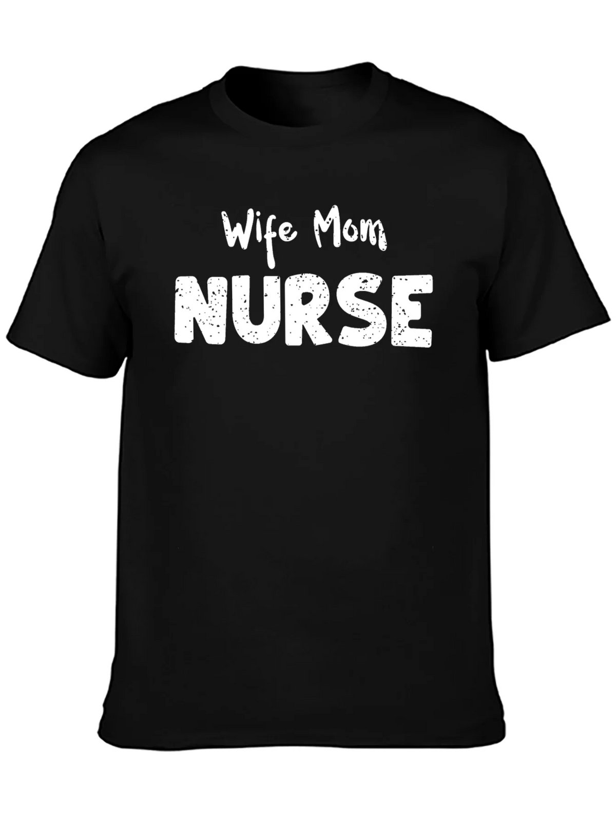Wife Mom Nurse Graphic T-Shirt - Unisex