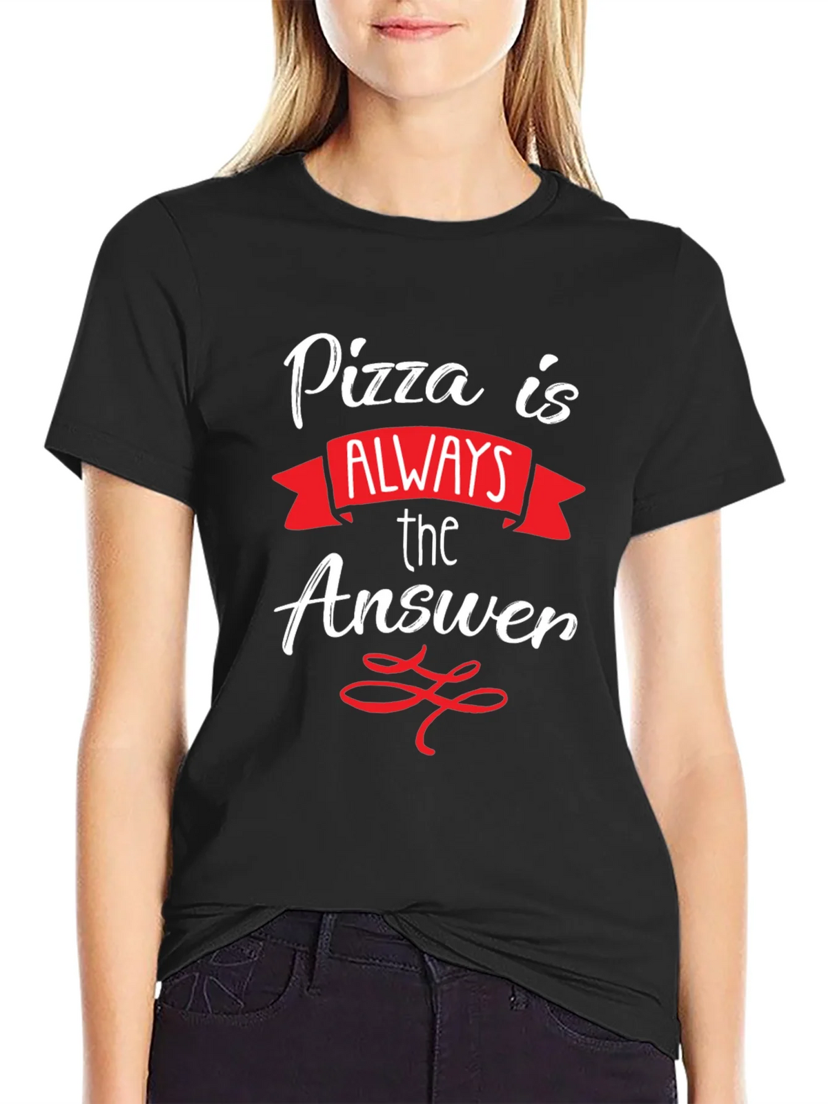 Pizza Is Always The Answer T-Shirt