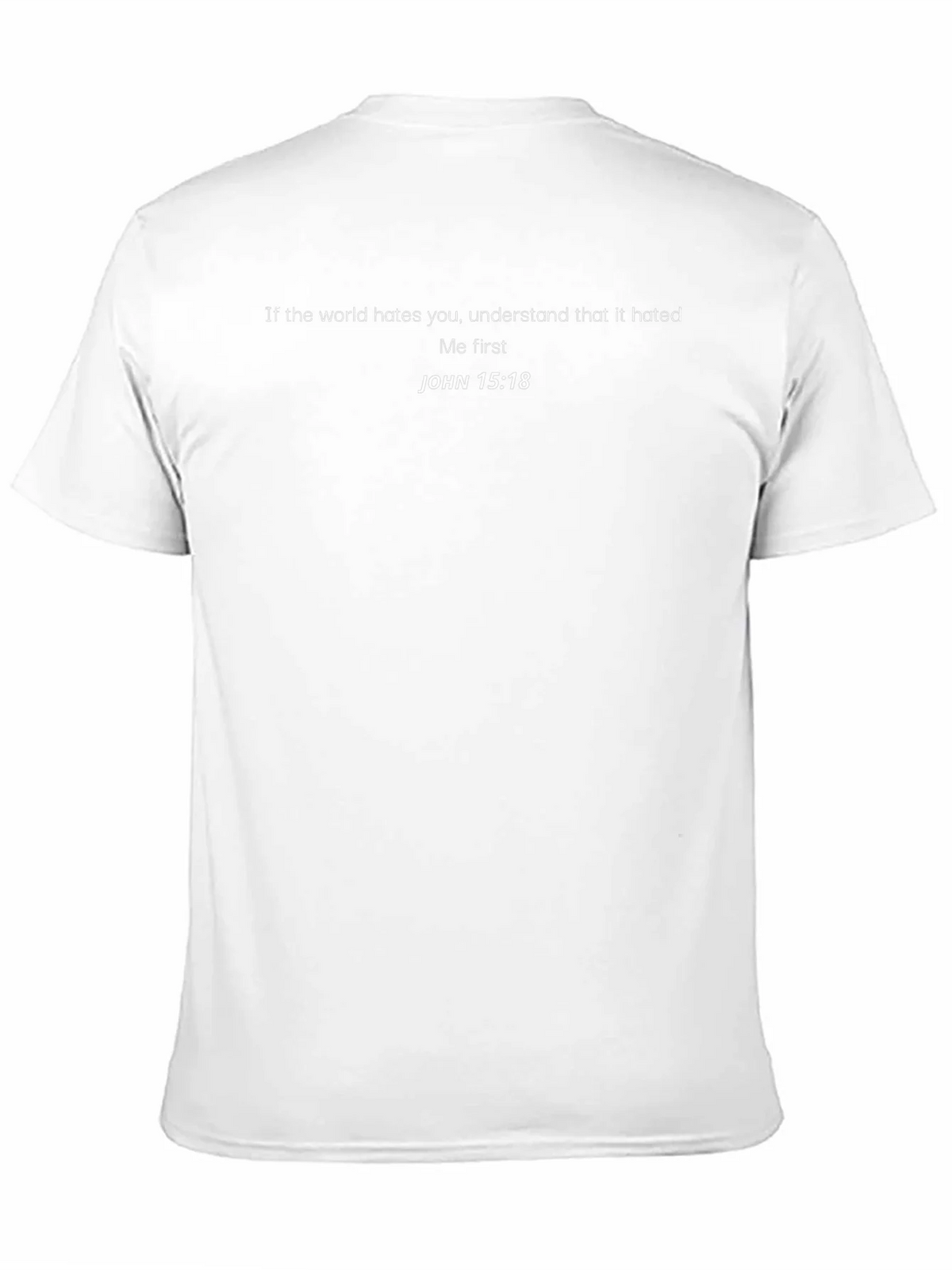 JOHN 15:18 Graphic T-Shirt - Religious Tee