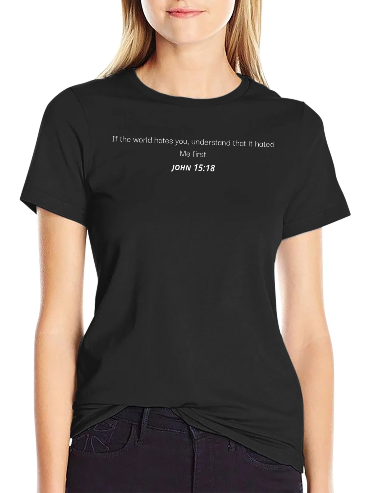 JOHN 15:18 Graphic T-Shirt - Religious Tee